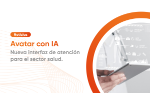 Avatar con IA una nueva interfaz de atención para el sector salud
